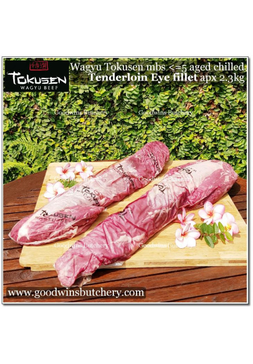 Beef Eye Fillet Mignon Has Dalam TENDERLOIN WAGYU TOKUSEN marbling 5 aged whole cuts CHILLED 2 pcs/carton @2.5kg (price/kg) PREORDER +/- 7 days notice